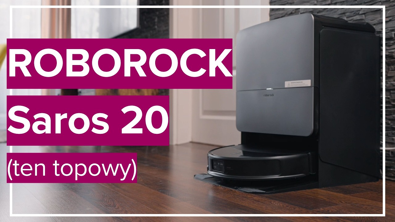 Roborock Saros 20: odkurzacz na twe progi [TEST]