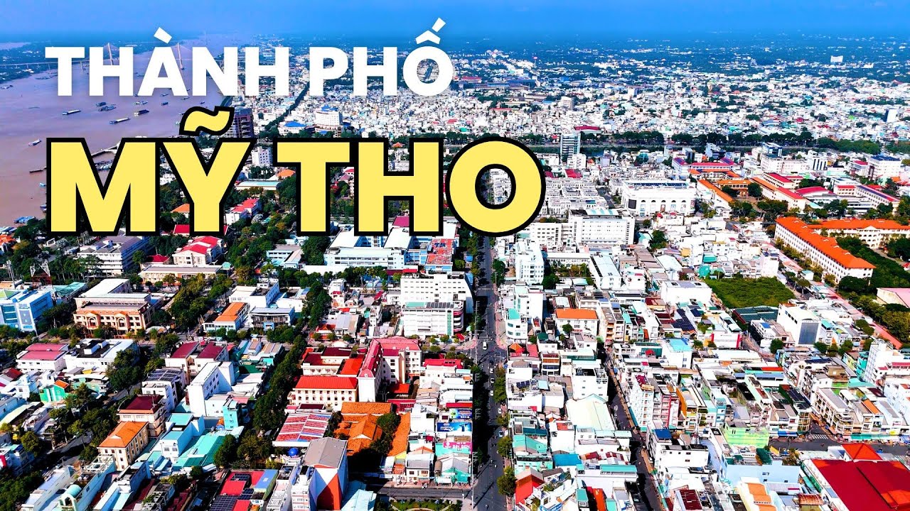FLYCAM VIDEO | THÀNH PHỐ MỸ THO - TIỀN GIANG 2024