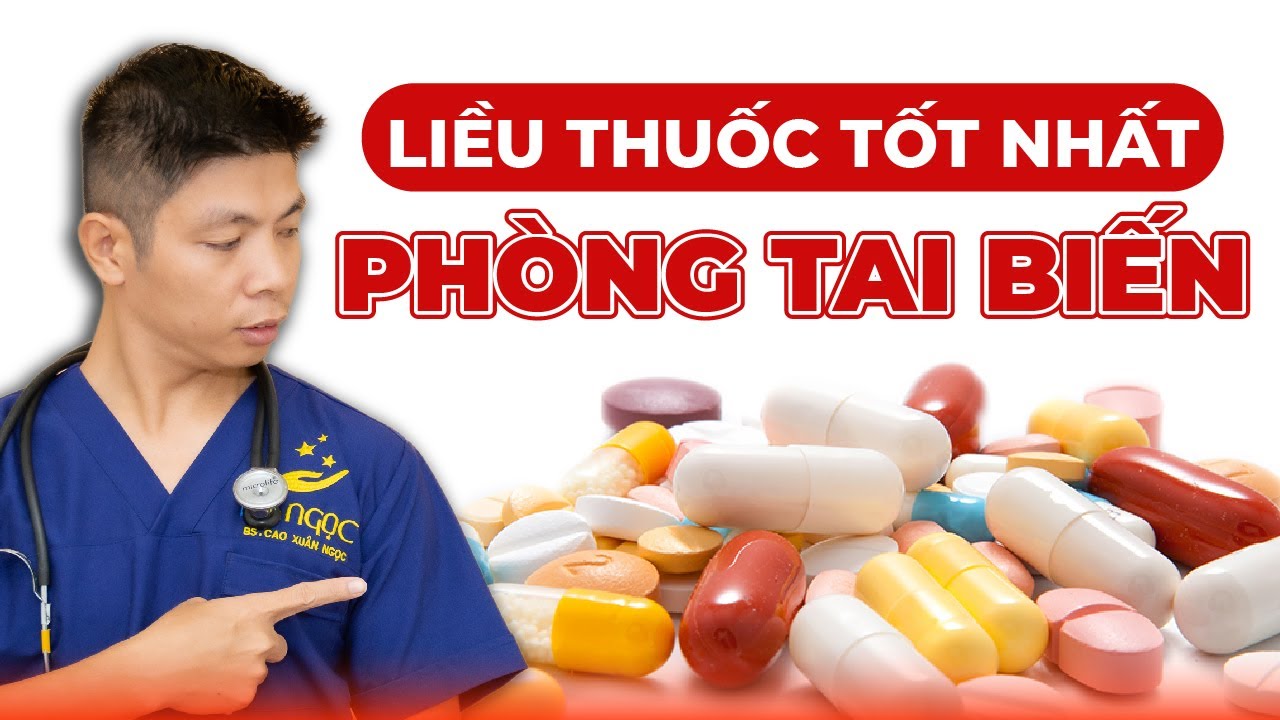 Liều Thuốc Tốt Nhất Để Dự Phòng Tai Biến Mạch Máu Não | Dr Ngọc