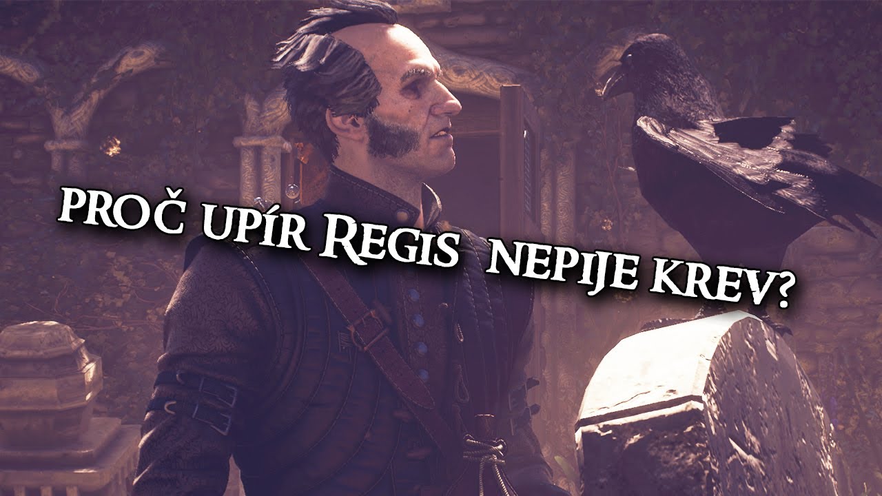 Proč upír Regis nepije krev? - Zaklínač | Loremasters