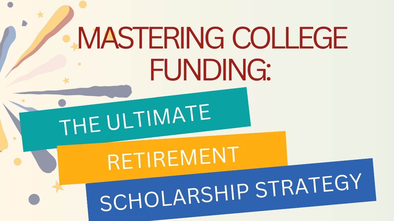 Mastering College Funding: The Ultimate Retirement Scholarship Strategy