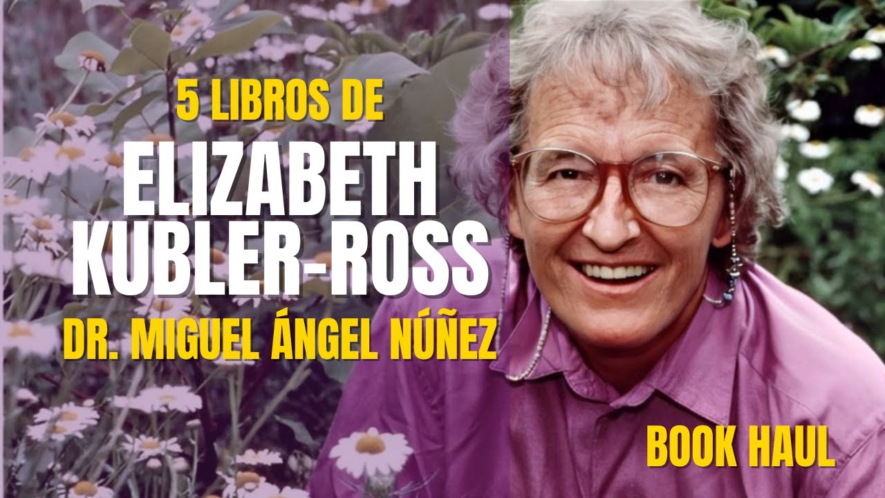 📚 Cinco libros de Elizabeth Kubler-Ross | Book Haul | P472