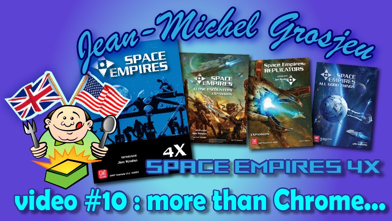 Space Empires, video #10 : more than chrome...