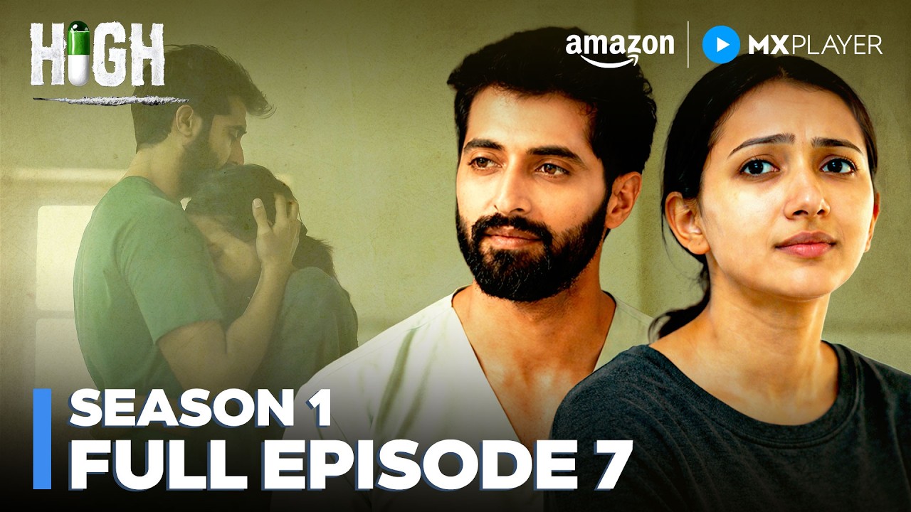High Season 1 Full Episode 7 | Akshay Oberoi, Ranvir Shorey | Web Series | Amazon MX Player