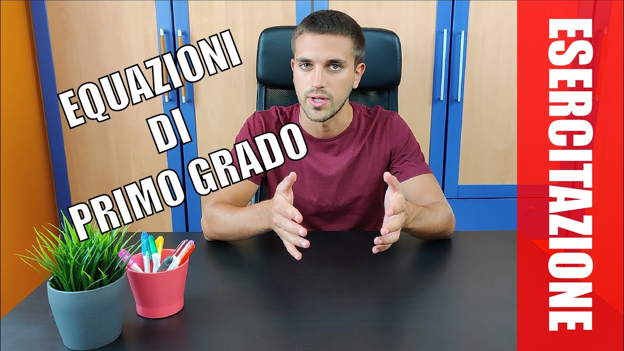 #ESERCITAZIONE Equazioni di primo grado