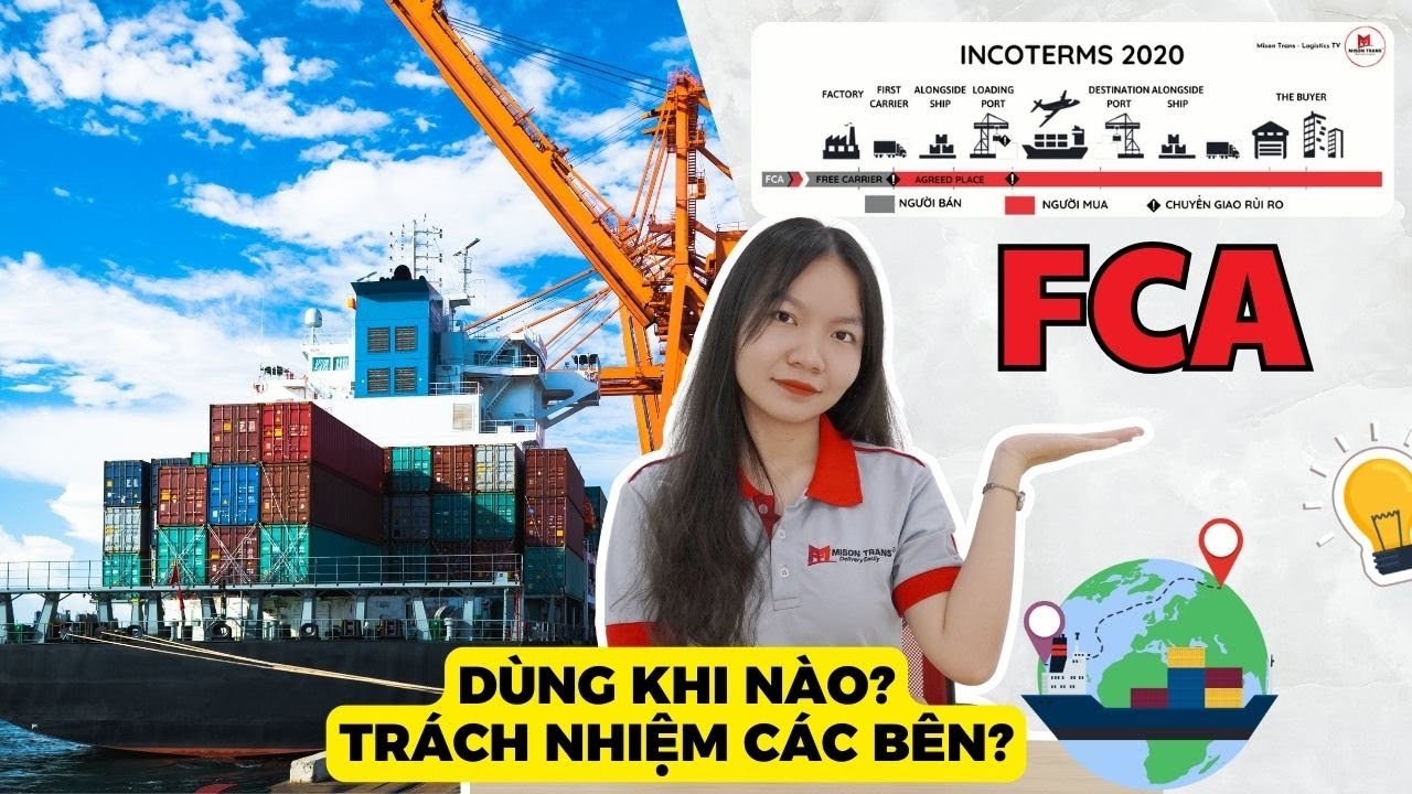 ĐIỀU KIỆN FCA INCOTERMS 2020 || SỬ DỤNG KHI N&Agrave;O? TR&Aacute;CH NHIỆM C&Aacute;C B&Ecirc;N???