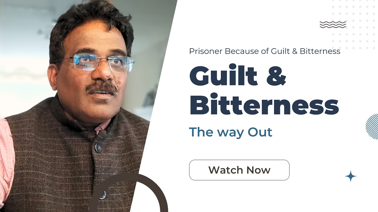 Guilt & Bitterness