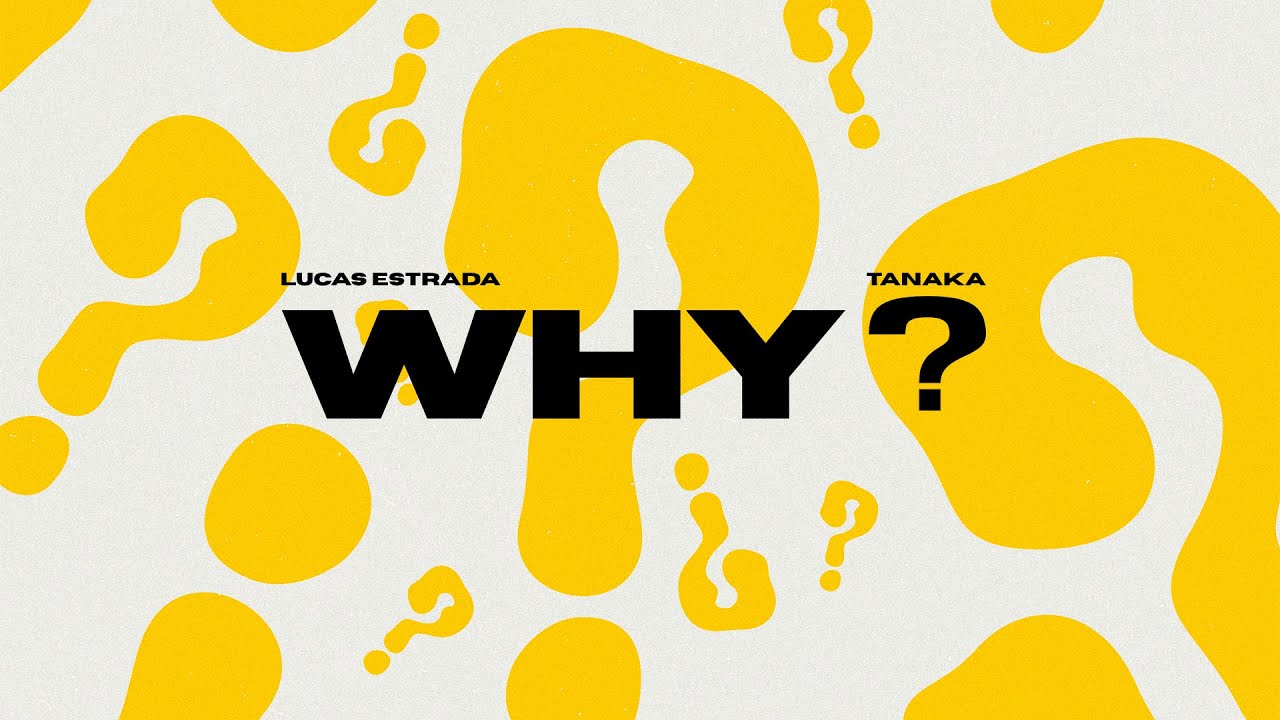 Lucas Estrada, Tanaka - WHY? | Afro Pop (Official Lyric Video)