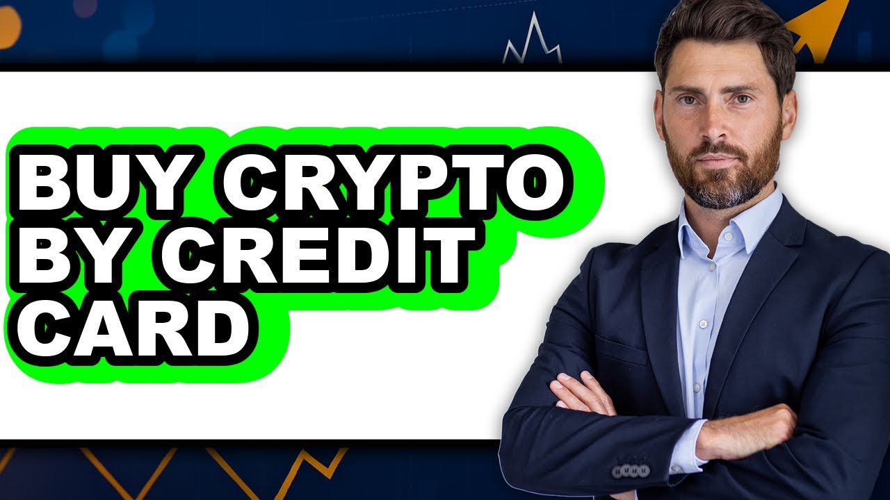 How to Buy Crypto by Credit Card - Easy Guide