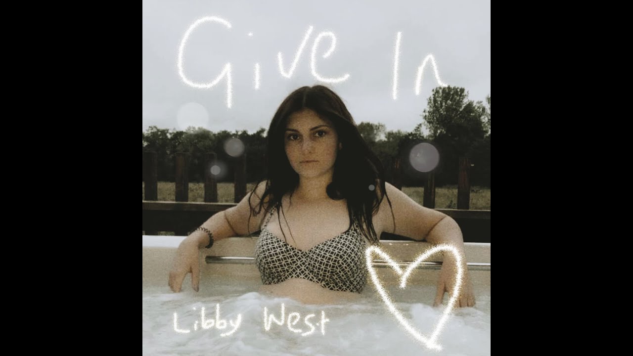 Give In - Libby West