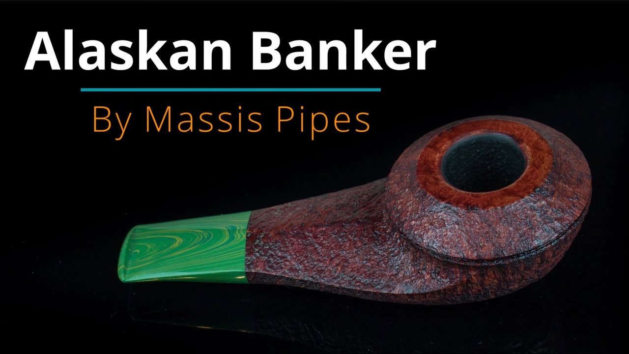 Pipe Making - Alaskan Banker