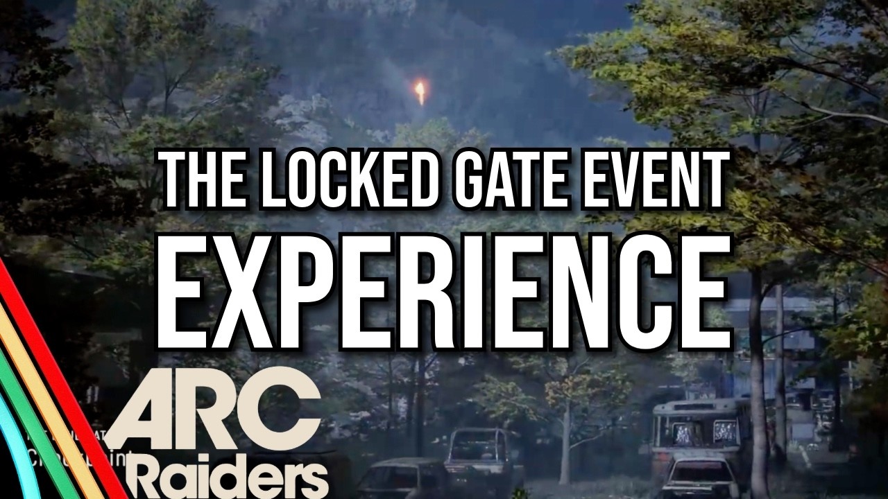 The Locked Gate Experience | Arc Raiders