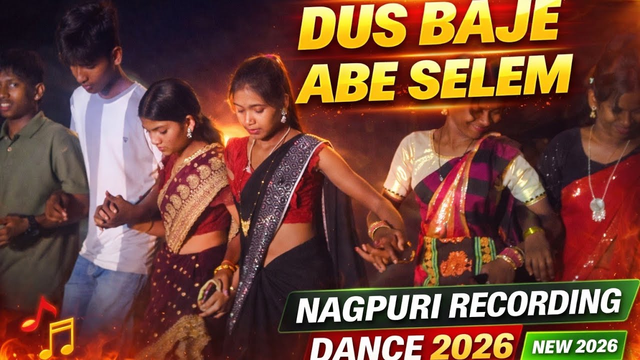 Dus Baje Abe Selem || Nagpuri Recording Dance 2026 