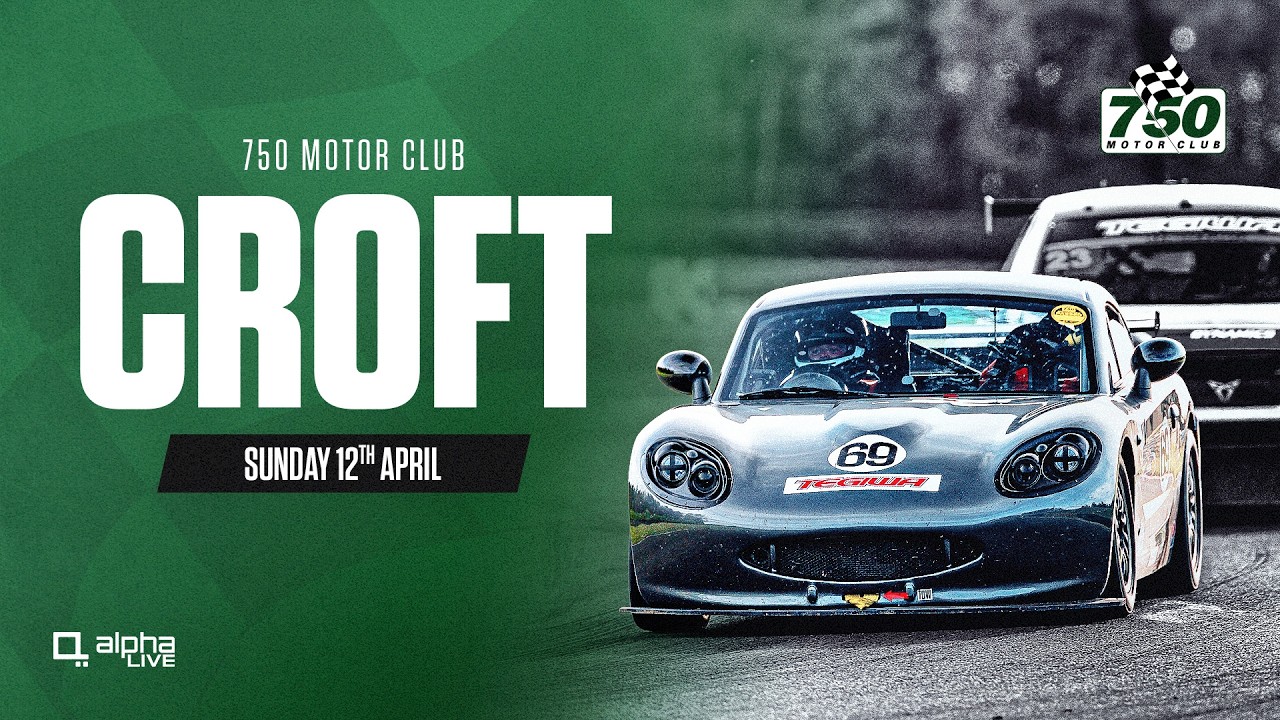 750 Motor Club LIVE | Croft | Sunday 12th April 2026