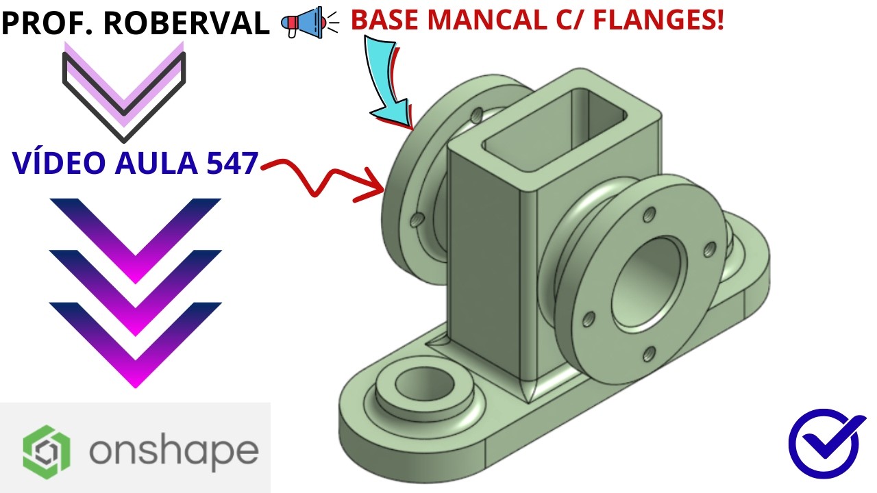 Aula 547 - Modelamento da Base Mancal com Flanges no Ptc Onshape