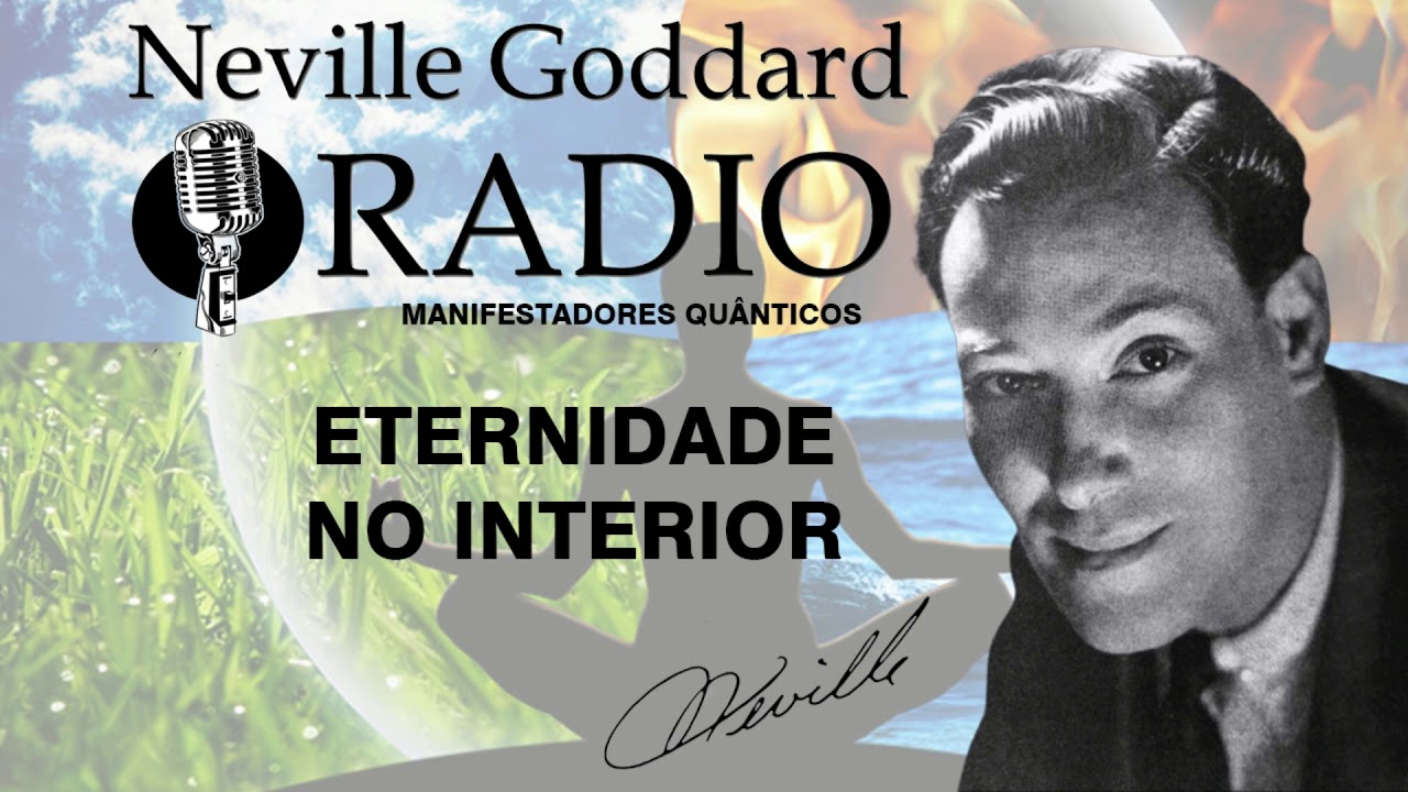 ✅ ETERNIDADE NO INTERIOR   NEVILLE GODDARD