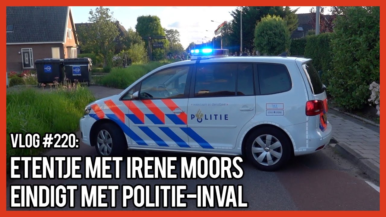 ETENTJE MET IRENE MOORS EINDIGT MET POLITIE-INVAL - GERARD JOLING - VLOG #220