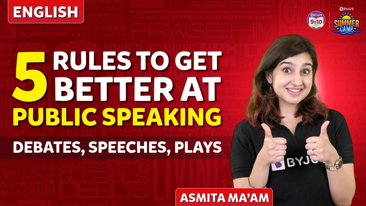 5 Rules To Get Better At Public Speaking - Debates, Speeches, Plays | Summer Camp | BYJU'S