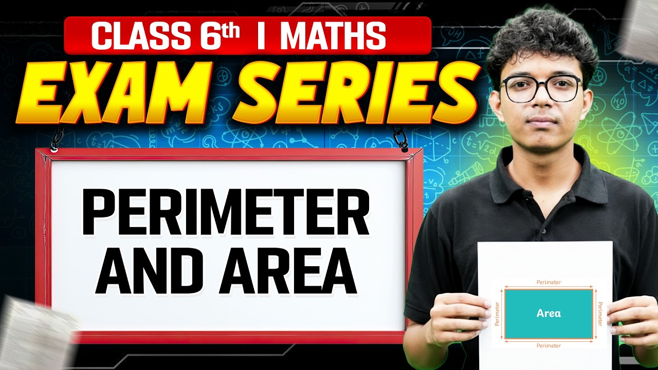 Perimeter and Area in 35 Mins | Math For Class 6 | Exam Series | NCERT