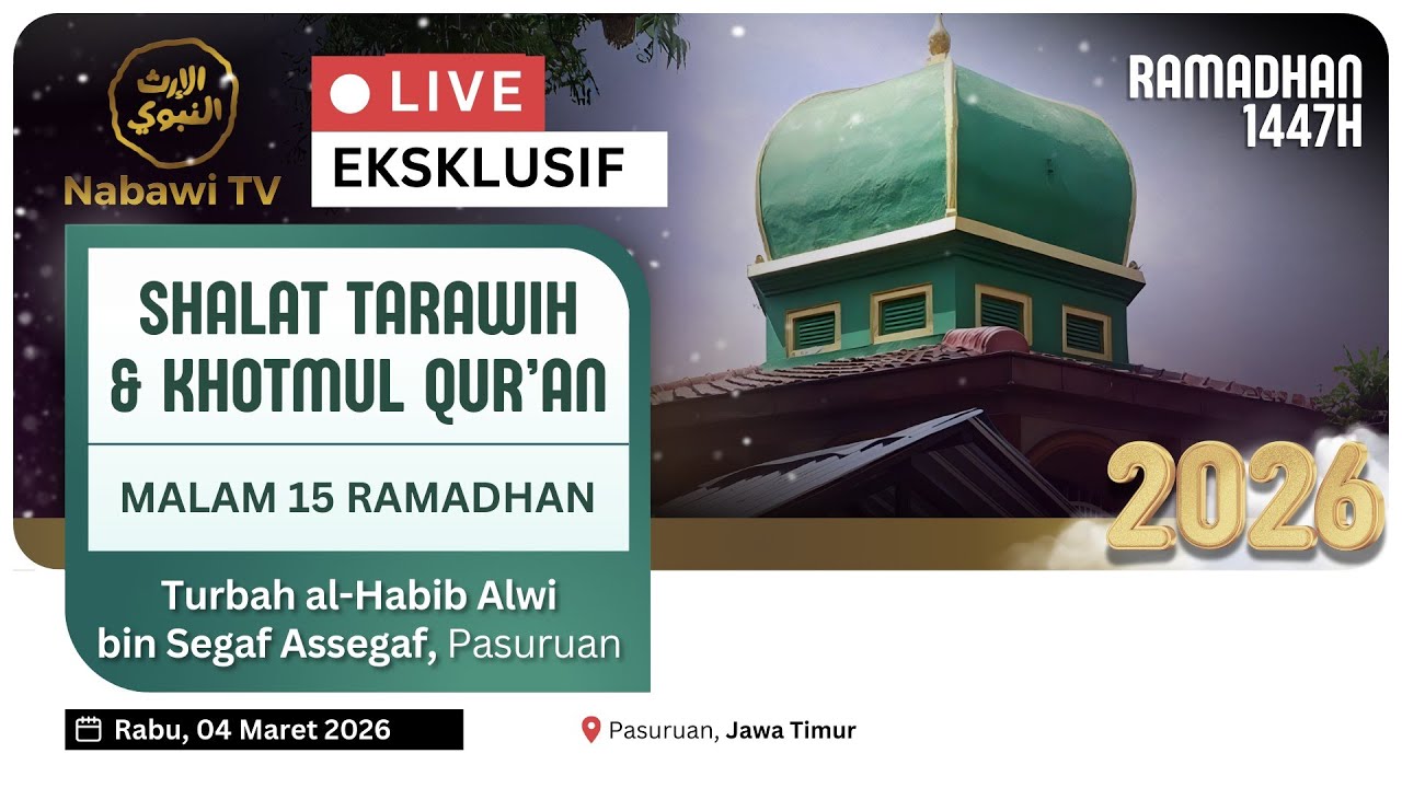 🔴 LIVE Khotmul Qur'an (Malam 15 Ramadhan) | Turbah Habib Alwi Assegaf - Kebonagung 2026 | Nabawi TV