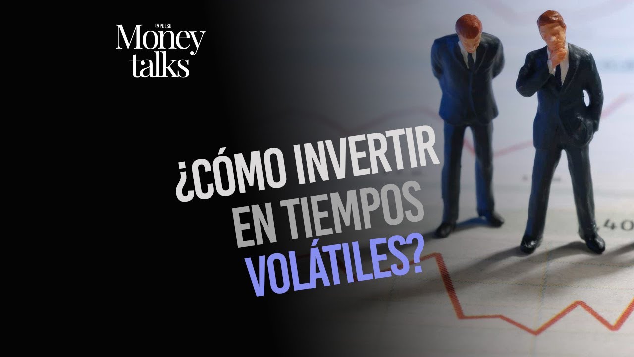 Capítulo 142 | ¿Cómo invertir en tiempos volátiles?