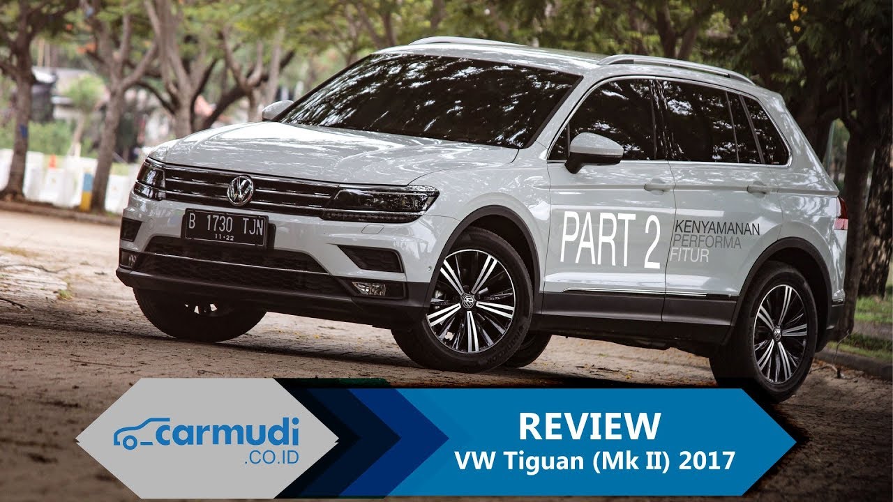 REVIEW Volkswagen Tiguan 2017 Indonesia: Turbo! Adjustable Damper! (PART 2 dari 2)
