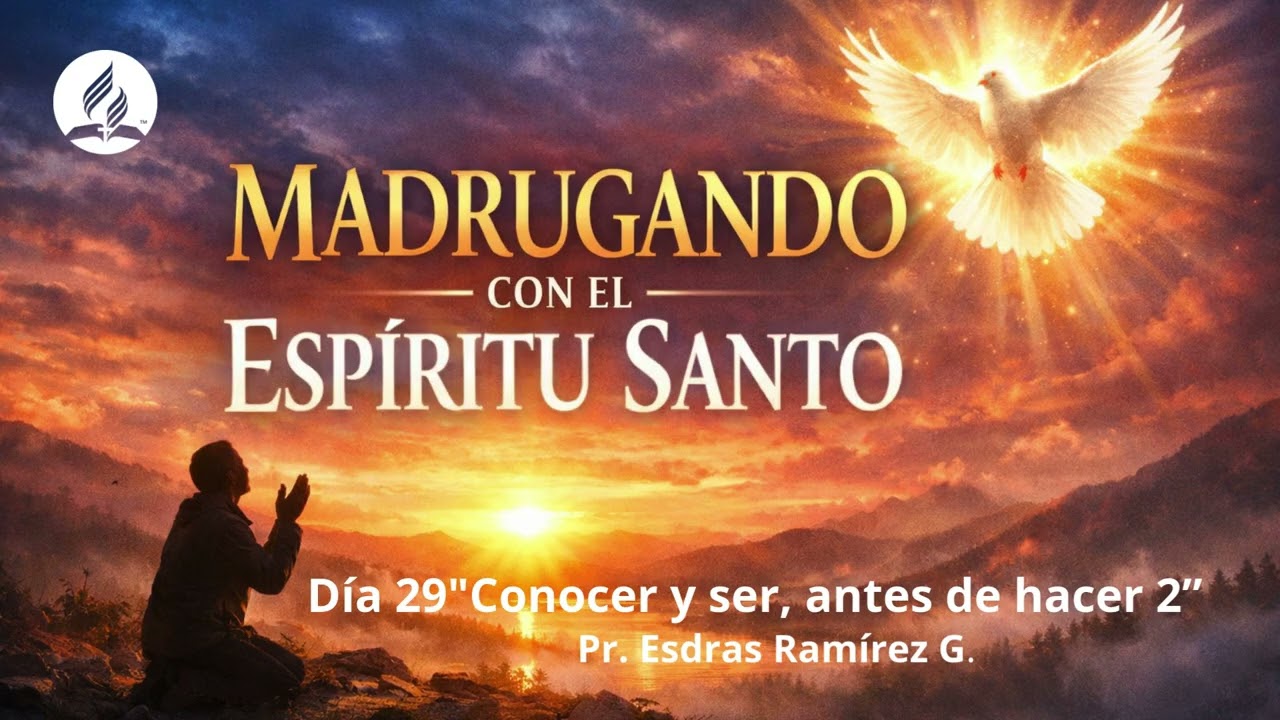 Día 29 Madrugando con el Espíritu Santo 