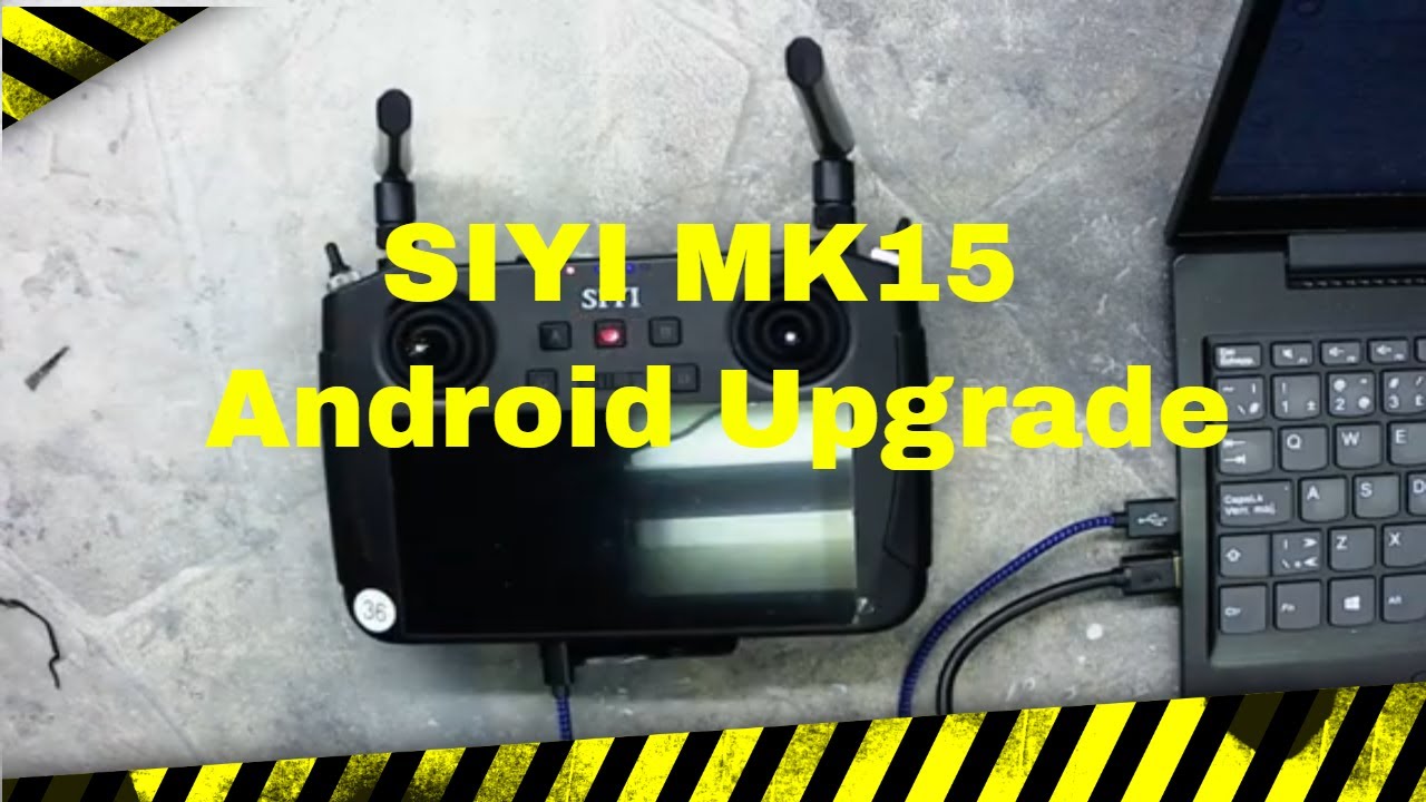 SIYI MK15 Android Upgrade