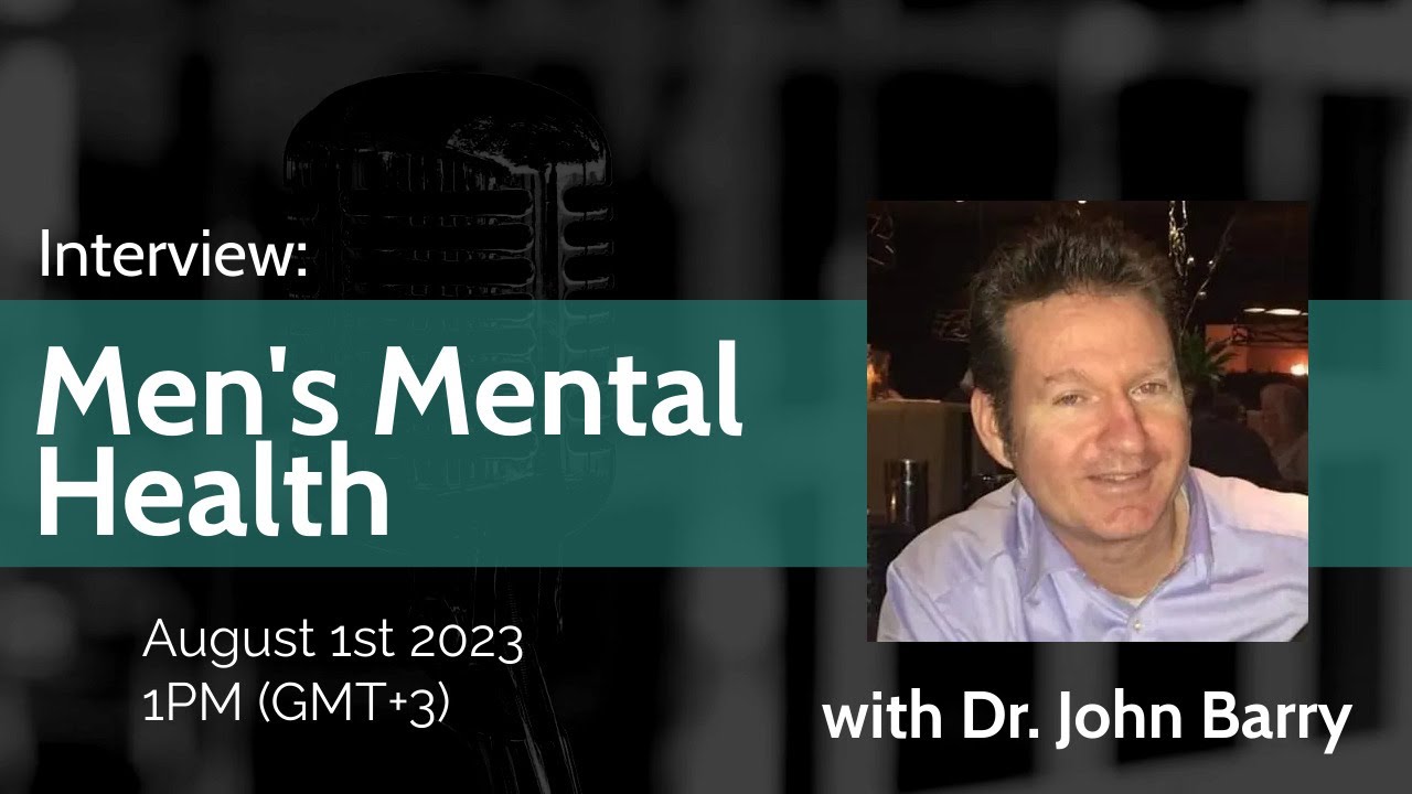 Men's Mental Health (with Dr. John Barry)
