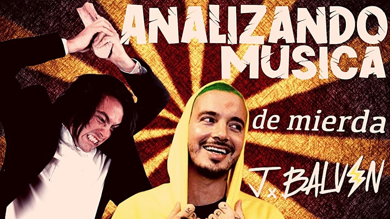 Analizando Música de mierda: J Balvin