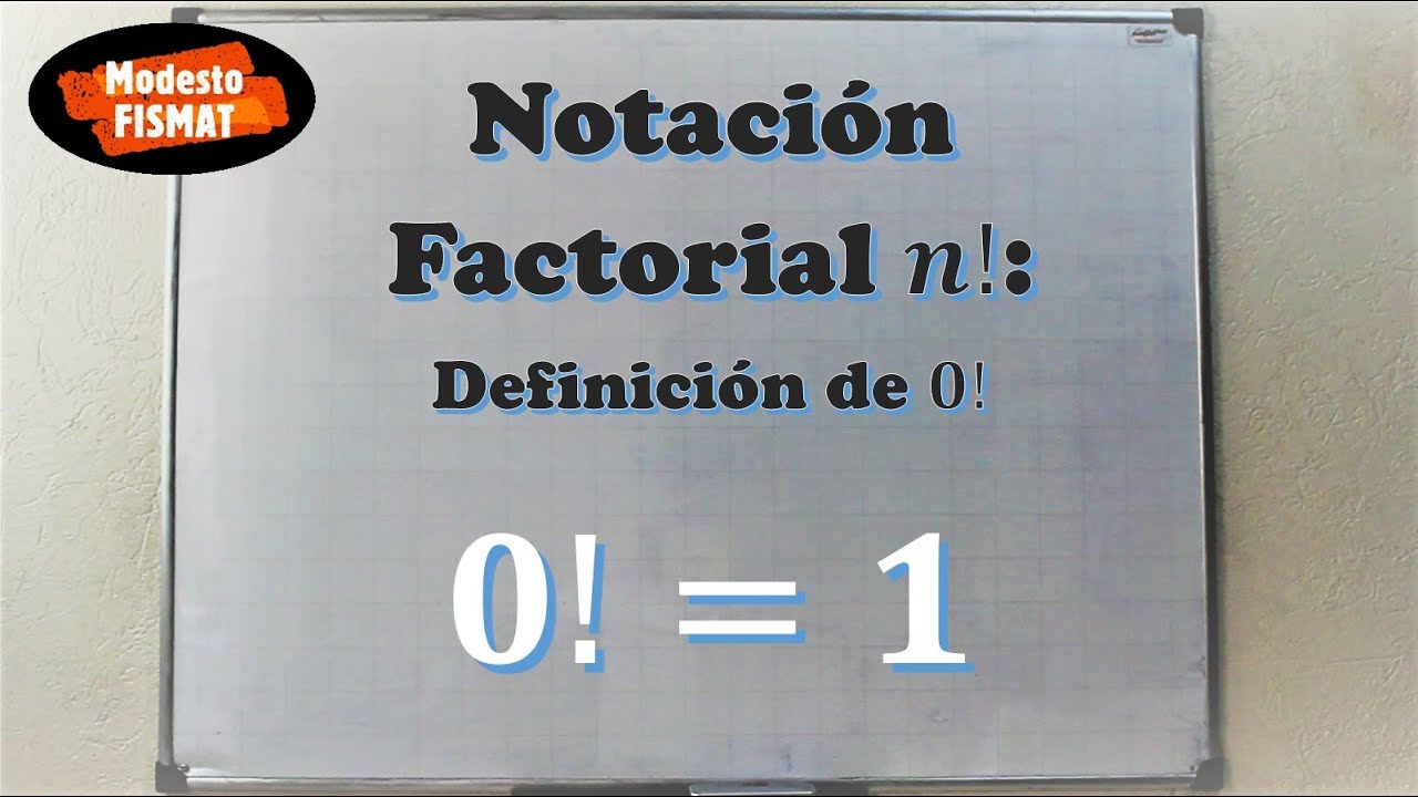 Notación Factorial n!: Definición de 0!