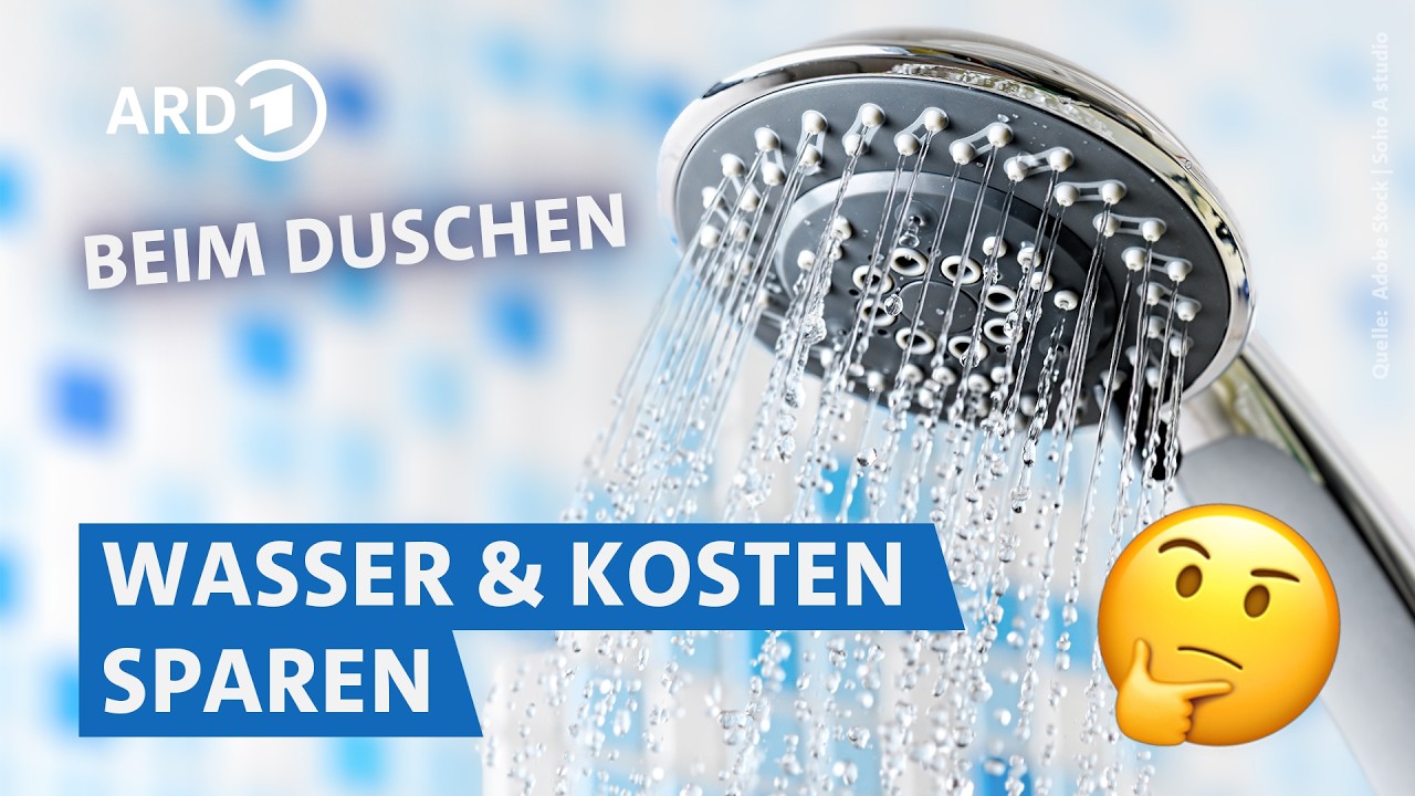 Wie lässt sich der Wasserverbrauch beim Duschen verringern? | Marktcheck SWR