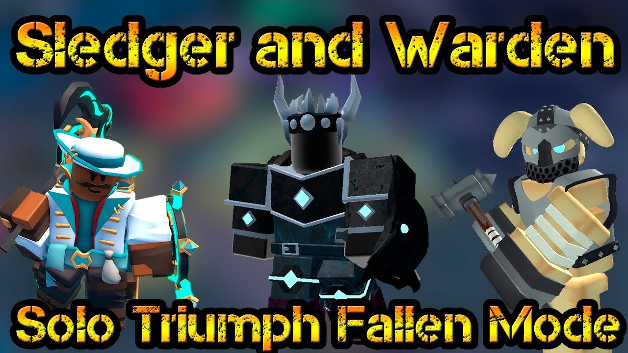 Sledger and Warden Solo Triumph Fallen Mode Tower Roblox Tower Defense Simulator