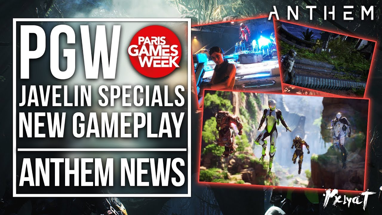Anthem Game | Paris Games Week, Storm and Interceptor Ultimates, New Gameplay & More!