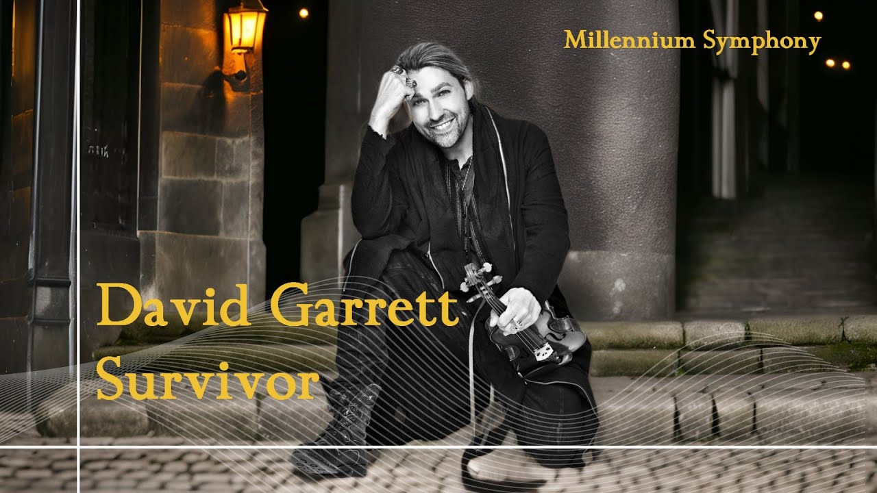David Garrett - Survivor  | Millennium Symphony 🎼🎶