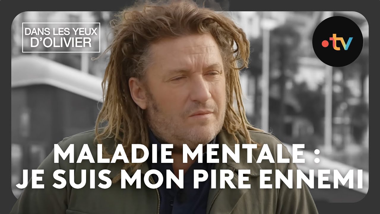 Dans les yeux d'Olivier - Maladie mentale : je suis mon pire ennemi Saison 5