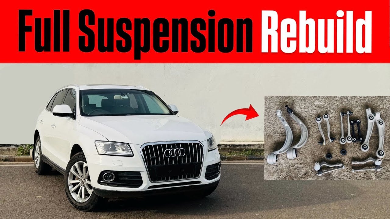 Brand New Full Suspension Rebuild for My Audi Q5 in Telugu by #23