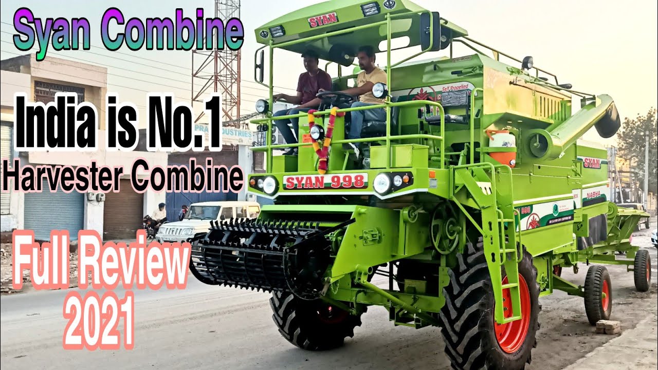 Syan 998 Harvester Combine 2021 Full Review with Customers feedback syan combine Nabha