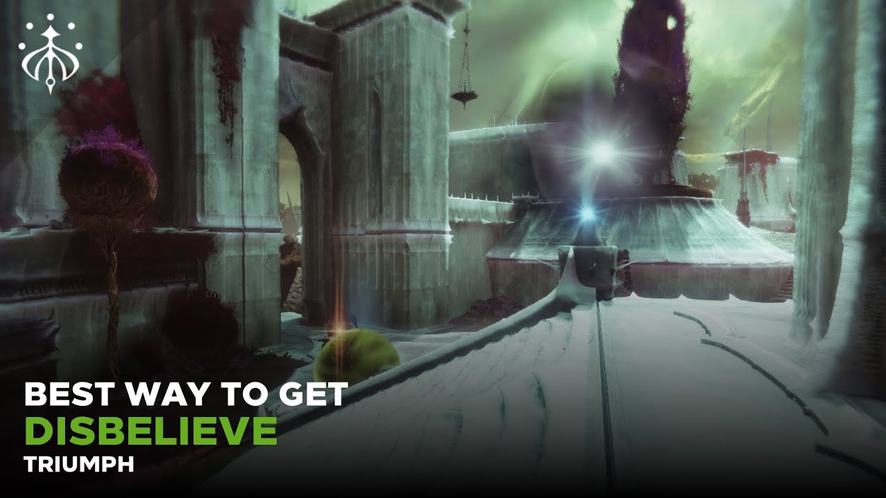 Best Way to Get Disbelieve Triumph [Destiny 2]