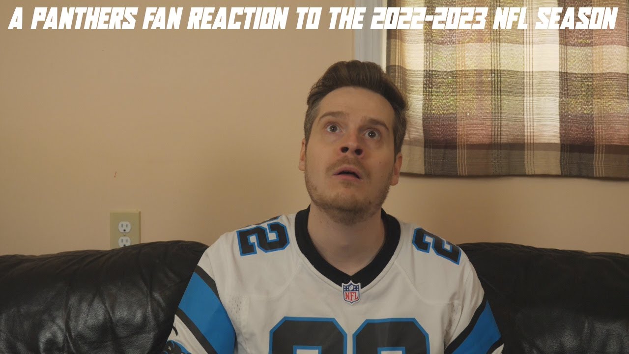 A Panthers Fan Reaction to the 2022-2023 NFL Season