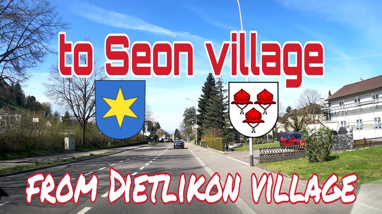 🚙Driving from Dietlikon village_Zurich to Seon village_Aargau - Switzerland🇨🇭