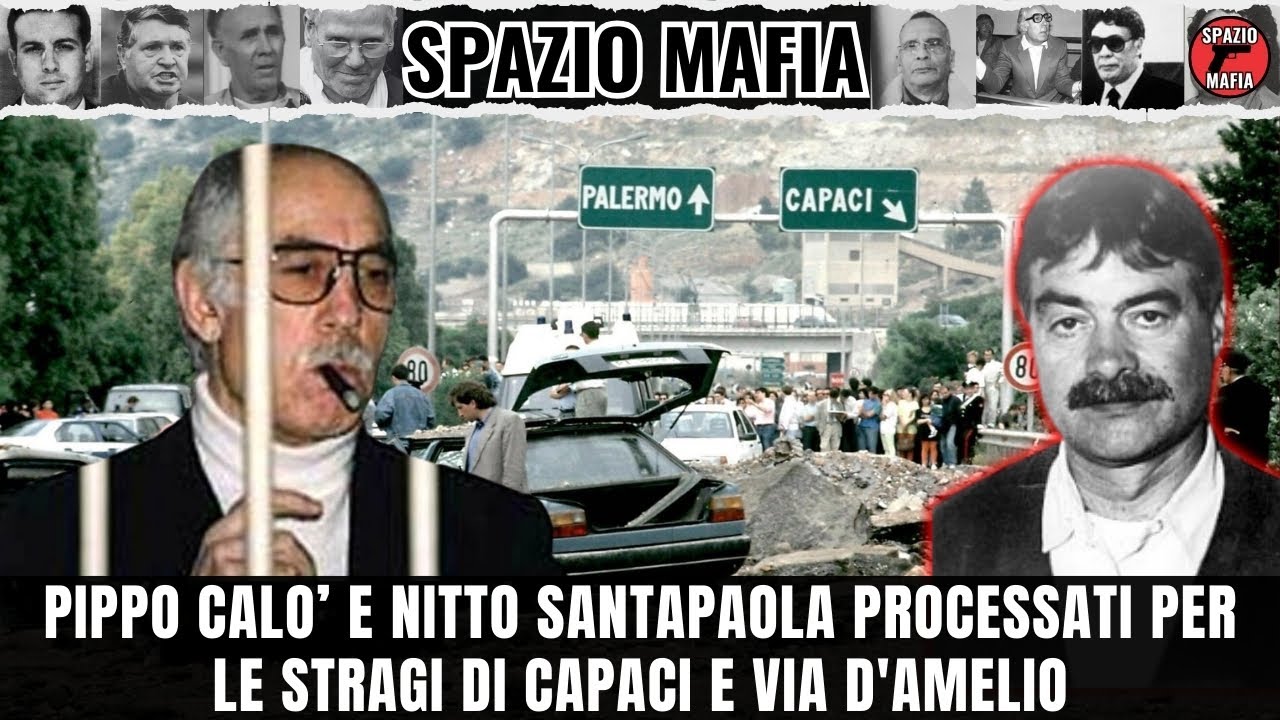 PROCESSO PIPPO CALO’ E NITTO SANTAPAOLA PER LE STRAGI DI CAPACI E VIA D’AMELIO