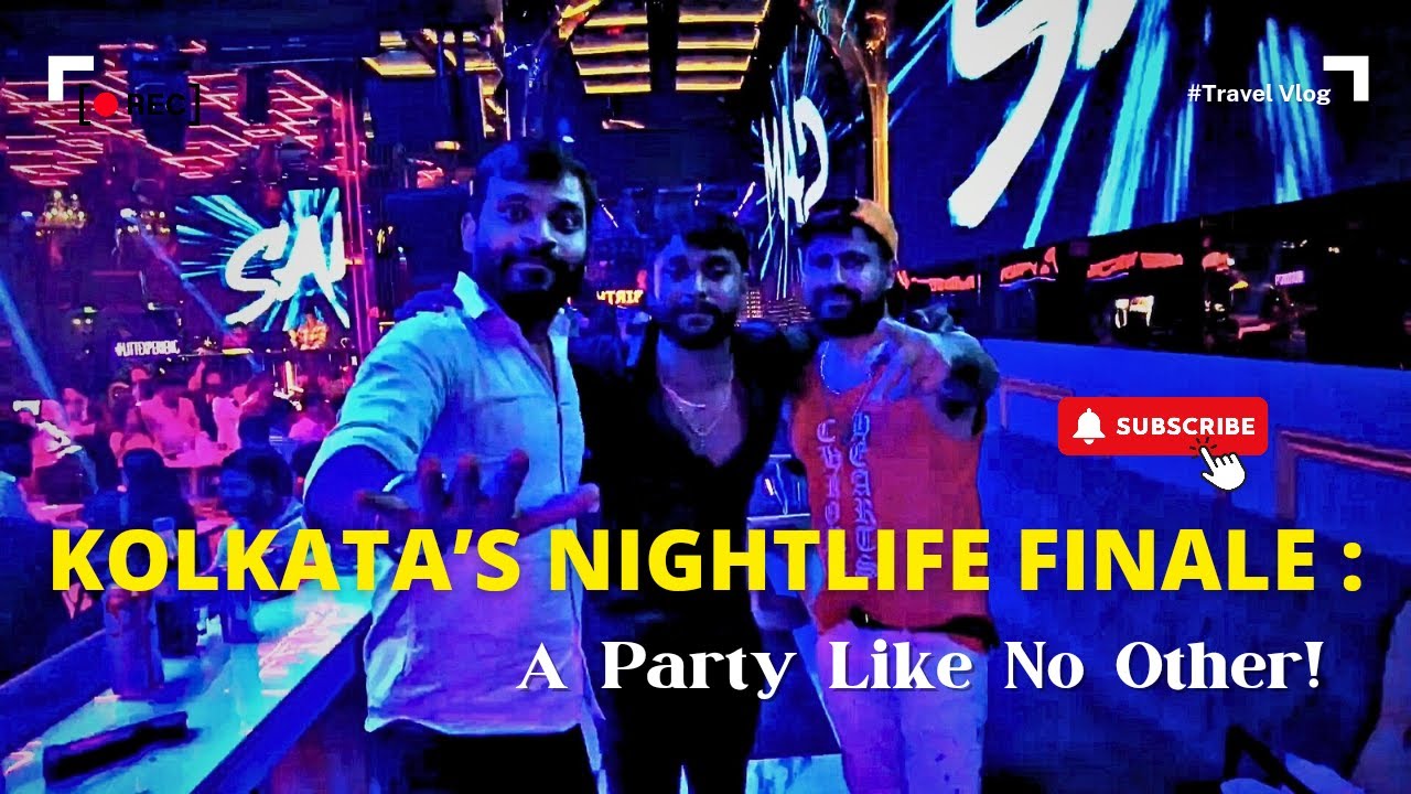 Kolkata’s Nightlife Finale: A Party Like No Other! || GoodTimez