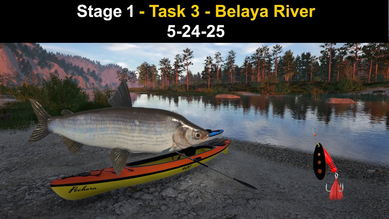 Russian Fishing 4, Stage 1 - Task 3 - Belaya River 5-24-25