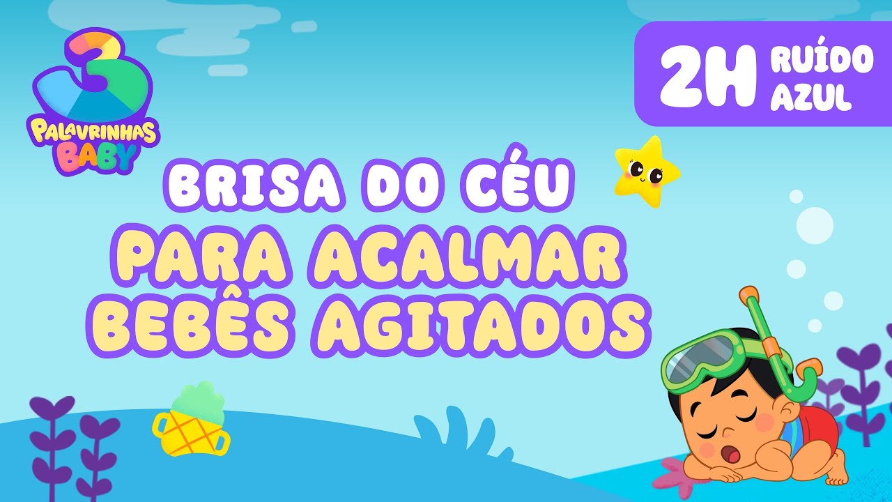 Ruído Azul - Brisa do Céu - Para Acalmar Bebês Agitados (2h)