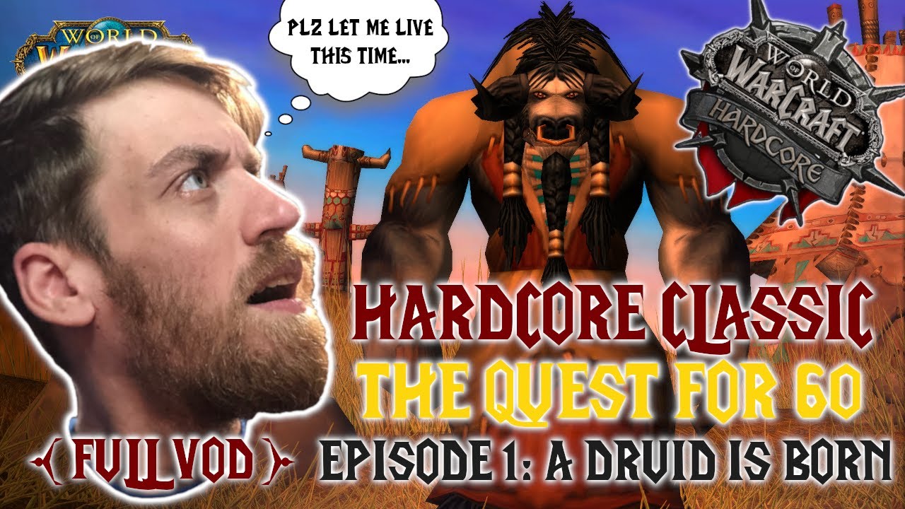 [HARDCORE] Classic WoW - Journey to Level 60: E1 - A Druid is Born [FULL VOD]