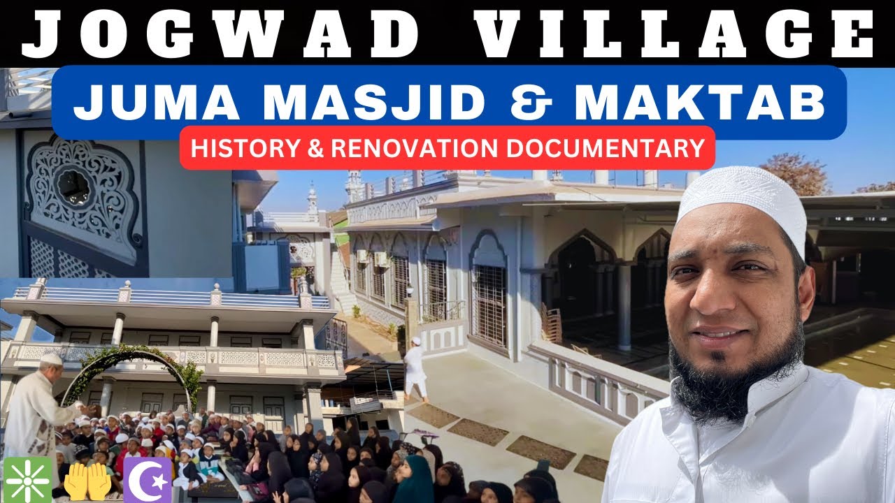 Juma Masjid & Maktab | Jogwad Village | History & Renovation Documentary  By Junaid Ravat #history