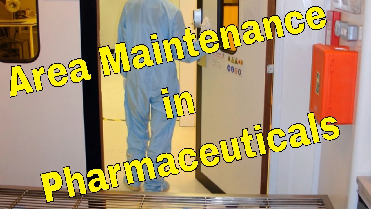 Sterile Area Maintenance in Pharmaceuticals