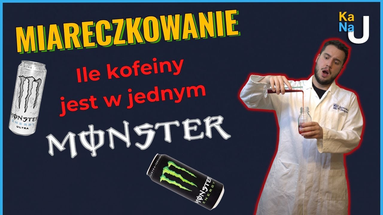 Skąd wiesz, ile kofeiny jest w Monsterku? | Jak działa MIARECZKOWANIE?