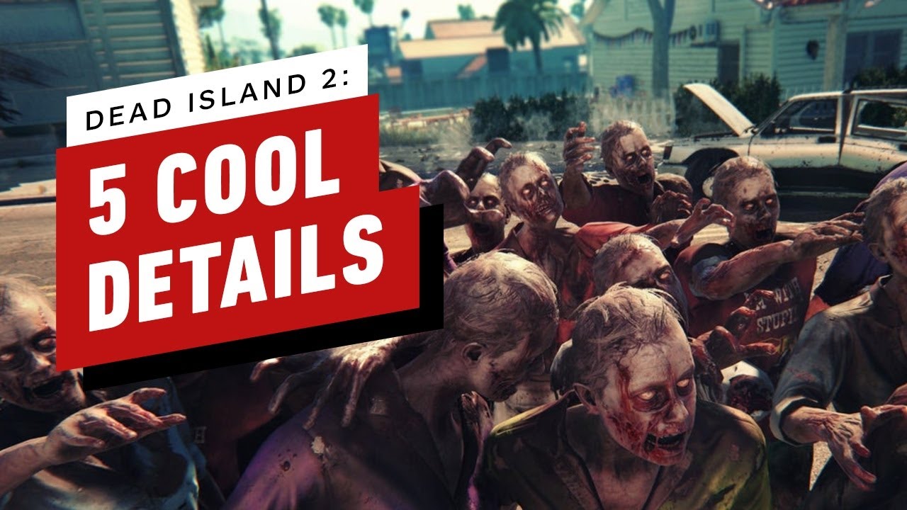 Dead Island 2: 5 Cool Details | gamescom 2022